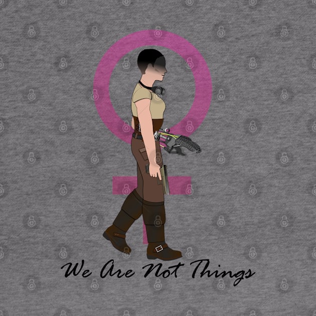 We Are Not Things (Furiosa) by RollingMort91